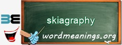 WordMeaning blackboard for skiagraphy